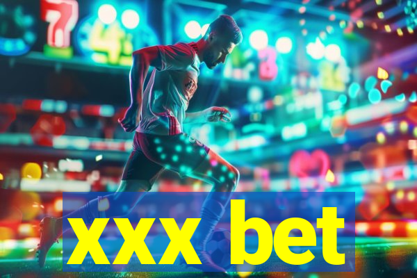 xxx bet